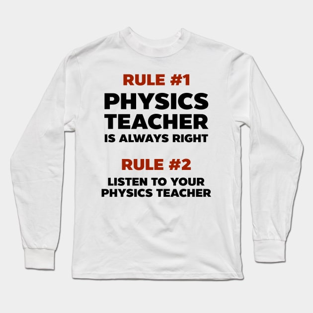 Physics Teacher Shirt | Rules Of Physics Teacher Long Sleeve T-Shirt by Gawkclothing